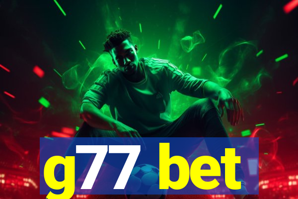 g77 bet